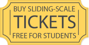 Buy Tickets Now (Sliding Scale, Free for Students)